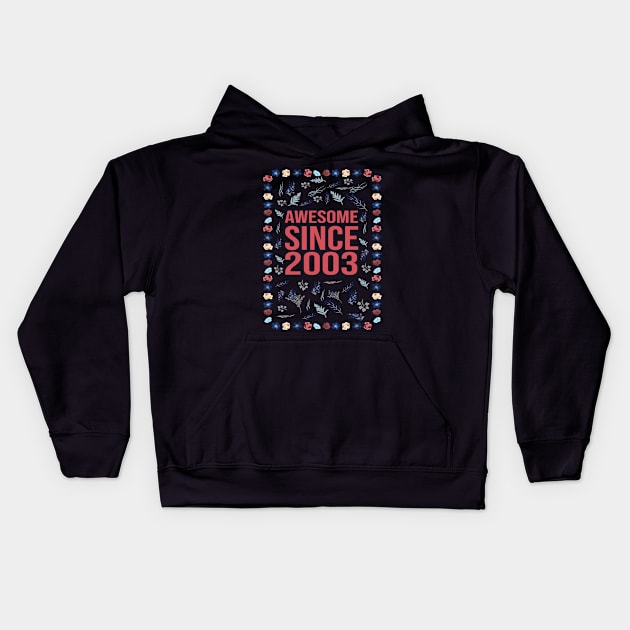 Awesome Since 2003 Kids Hoodie by Hello Design